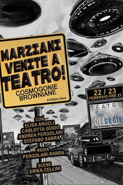 “MARZIANI VENITE A TEATRO! – Cosmogonie browniane”: al Teatro le Sedie il 22 e il 23 febbraio