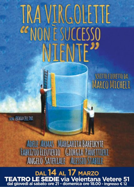 “Tra Virgolette, Non è Successo Niente”, in scena la Teatro le sedie dal 14 al 16 marzo.