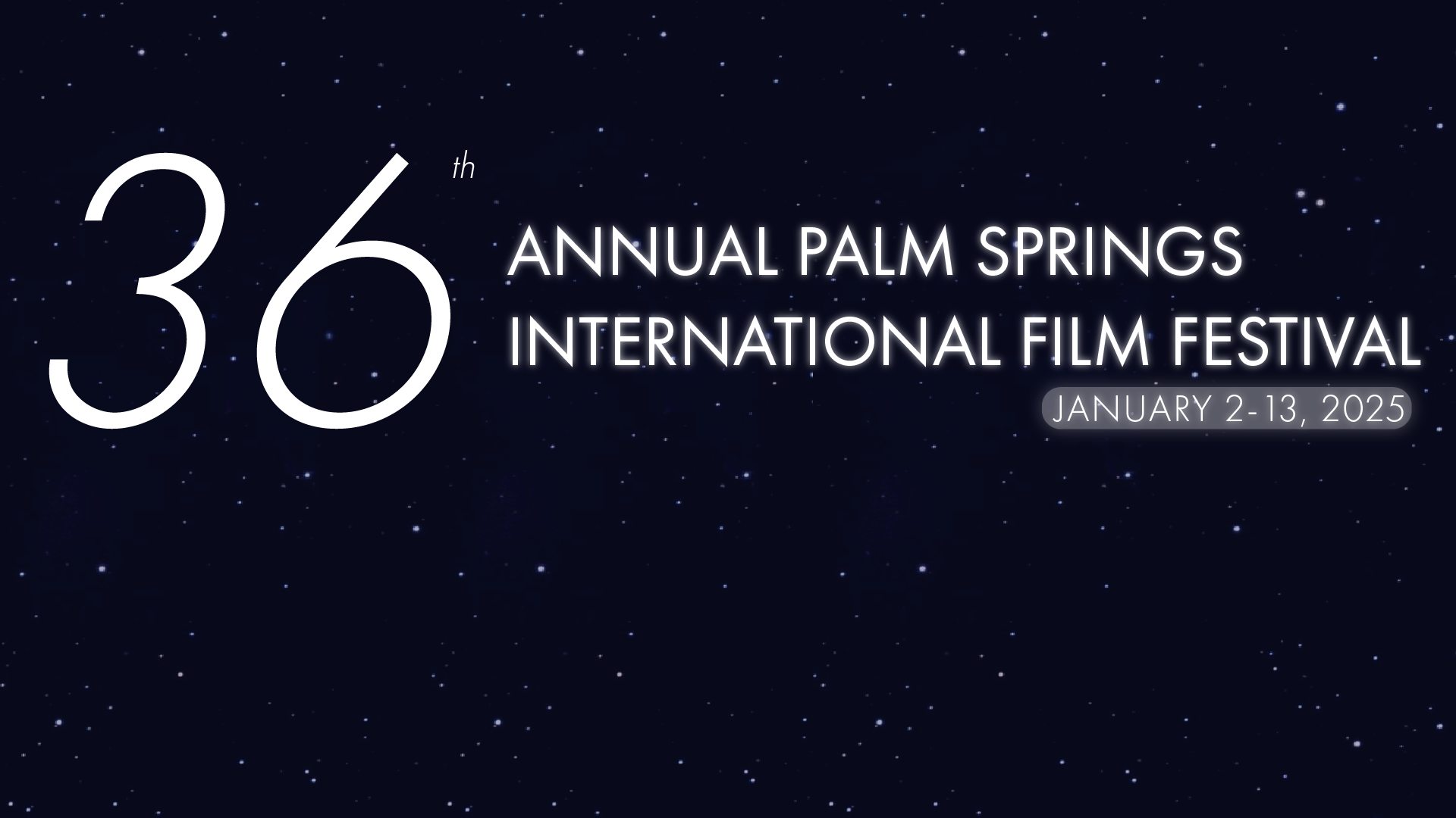 36° Palm Springs International Film Festival (PSIFF)