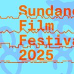 sundance film festival 2025